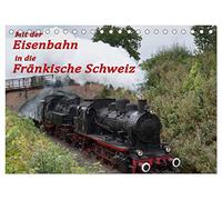 Mit der Eisenbahn in die Fränkische Schweiz (Tischkalender 2026 DIN A5 quer), CALVENDO Monatskalender: Mit der Museumseisenbahn durch das Wiesental in der Fränkischen Schweiz