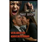Mit der Faust gefickt: Verloren im Konferenzraum