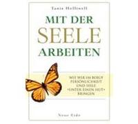 Mit der Seele arbeiten Helliwell, Tanis (Auteur)