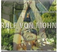 Mit der Sonne Geh'n - Ralf von Mohn