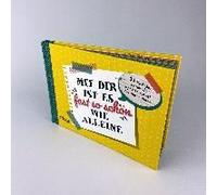 Mit Dir Ist Es Fast So Schön Wie Alleine