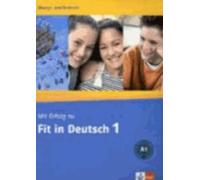 Mit Erfolg Zu Fit In Deutsch 1 - Übungs- Und Testbuch