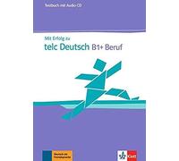 Mit Erfolg Zu Telc Deutsch B1 + Beruf. Testbuch + Audio-Cd