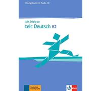 Mit Erfolg zu telc Deutsch B2: Ubungsbuch mit Audio-CD