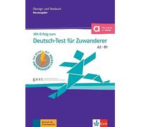Mit Erfolg zum Deutsch-Test für Zuwanderer A2-B1 (DTZ): Übungs- und Testbuch mit digitalen Extras