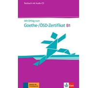 Mit Erfolg Zum Goethe-/Osd-Zertifikat B1 - Testbuch (1 Cd Audio)