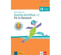 Mit erfolg zum goethe-zertifikat a2: fit in deutsch