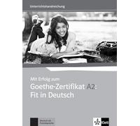 Mit Erfolg zum Goethe-Zertifikat A2: Fit in Deutsch - Livre du professeur