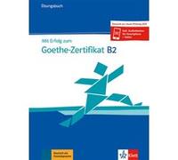 Mit Erfolg zum Goethe-Zertifikat B2 - Cahier d'exercices Collectif (Auteur)