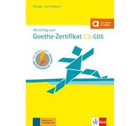 Mit Erfolg zum Goethe-Zertifikat C2: GDS - Cahier d'exercices et d'évaluation