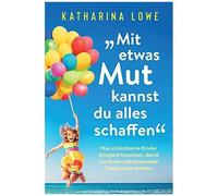 Mit Etwas Mut Kannst Du Alles Schaffen