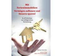Mit Ferienimmobilien Vermögen Aufbauen Und Steuern Sparen!