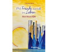 Mit Freude zurück ins Leben: Mein Neues ICH