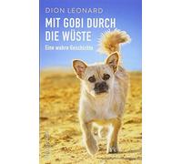 Mit Gobi Durch Die Wüste - Eine Wahre Geschichte