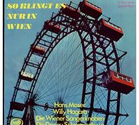 Mit Hans Moser, Willy Hagara, Die Wiener Sängerknaben, Die Donau Schrammeln u.a. - SO KLINGT ES NUR IN WIEN (2LP SET) SO KLINGT ES NUR IN WIEN (2LP SET) VINYL [Vinyl] Mit Hans Moser, Willy Hagara, Die Wiener Sängerknaben, Die Donau Schrammeln u.a. and London Symphony Orchestra