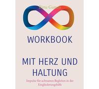 Mit Herz und Haltung: Impulse für achtsames Begleiten in der Eingliederungshilfe
