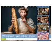 Mit Herz und Hand, Ich bin Bäcker (Wandkalender 2026 DIN A4 quer), CALVENDO Monatskalender: Sie stehen auf, wenn die Welt noch schläft - mit Mehl an ... und Bäcker sind wahre Handwerkskünstler.