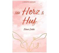 Mit Herz Und Huf: Neue Liebe: 1