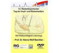 Mit Infektanfälligkeit unterwegs/Prof. Dr. Hanns-Wolf Baenkler - 13. Niederbayerischer Tag der Impf- und Reisemedizin