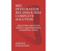 MIT INTEGRATION BEE 2024 & 2025 COMPLETE SOLUTION: QUALIFIER | REGULAR SEASON | QUARTERFINAL | SEMIFINAL | FINAL