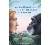 Mit Jane Goodall bei den wilden Schimpansen