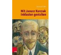 Mit Janusz Korczak Inklusion Gestalten
