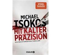Mit kalter Präzision / Die Sabine Yao-Reihe Bd.1 | Michael Tsokos Michael TsokosMichael Tsokos (Auteur)
