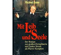 Mit Leib und Seele - Der Roman zur Fernsehserie