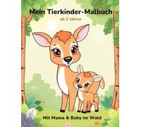 Mit Mama & Baby im Wald: Liebevolle Tierfamilien zum Entdecken & Ausmalen
