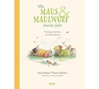 Mit Maus und Maulwurf durchs Jahr: Vorlesegeschichten im Sammelband