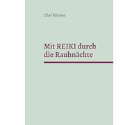 Mit REIKI durch die Rauhnächte: Seminare VI
