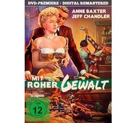Mit Roher Gewalt – Anne Baxter, Rory Calhoun, Jeff Chandler – DVD – Remasterisé numériquement