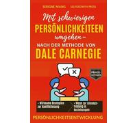 Mit schwierigen Persönlichkeiten umgehen - nach der Methode von Dale Carnegie