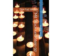 Mit Stock und Stein 92: Der Fall Weller