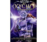 Mit Xycho Zusammengebracht: SciFi Alien Monster Romance: Eine interrassische Schöne und das Biest Weltraum-Begegnung.