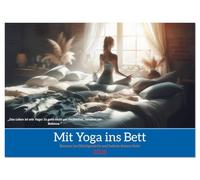 Mit Yoga ins Bett (Wandkalender 2026 DIN A4 quer), CALVENDO Monatskalender: Ihr Kalender für Erholung, Entspannung und Achtsamkeit