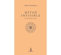 Mitad invisible. La aventura de ser mujer