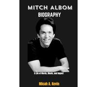 Mitch Albom Biography: A life of words, music and impact