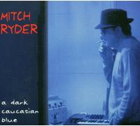 Mitch Ryder Feat. Engerling - A Dark Caucasian Blue