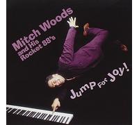 Mitch Woods & His Rocket - Jump for Joy