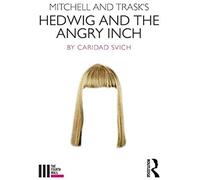 Mitchell and Trasks Hedwig and the Angry Inch by Caridad Svich Unknown (Auteur)