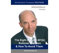 Mitchell Bloom - The Eight Biggest 401(k) Rollover Mistakes & How to Avoid Them [DVD-AUDIO] [SINGLE]