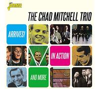 Chad Mitchell Trio – Arrives! / In Action & More – CD Import (UK)