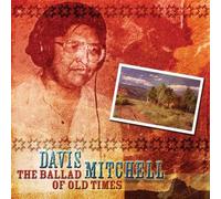 Mitchell Davis – Ballad of Old Times