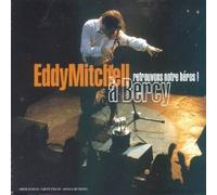 Mitchell, Eddy - Retrouvons notre héros : Eddy Mitchell à Bercy !
