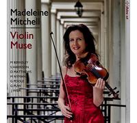 Madeleine Mitchell – Violin Muse – CD – NAXOS