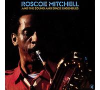 Mitchell, Roscoe - And the Sound and Space Ensembles