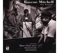 Mitchell, Roscoe - Hey Donald