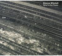 Mitchell, Roscoe - Nine to Get Ready