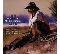 Mitchell, Waddie - Live with Norman Blake Don Edw